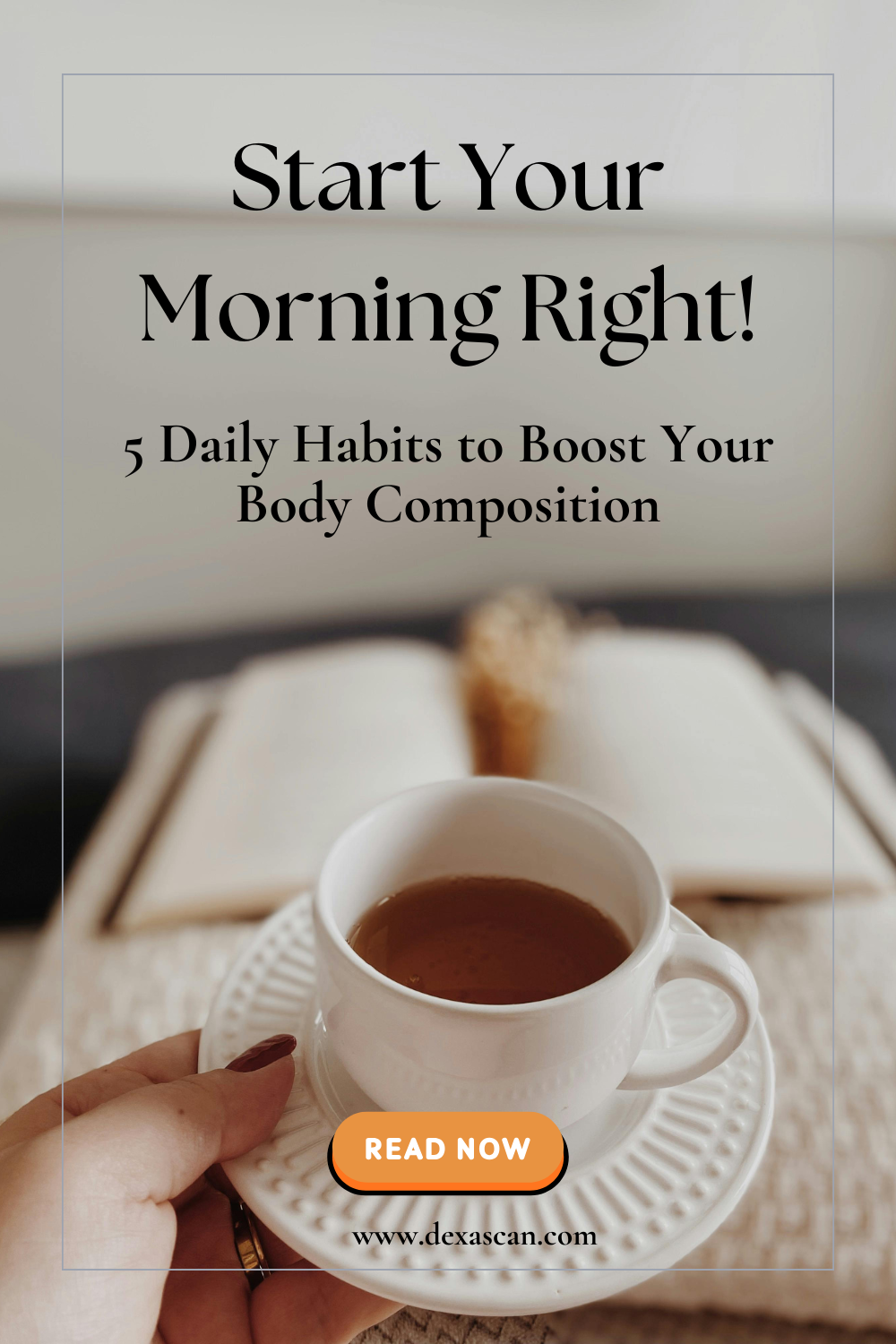 Start Your Morning Right: 5 Daily Habits to Boost Your Body Composition